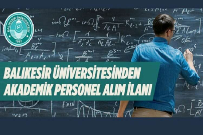 Balıkesir Üniversitesinden akademik personel alım ilanı