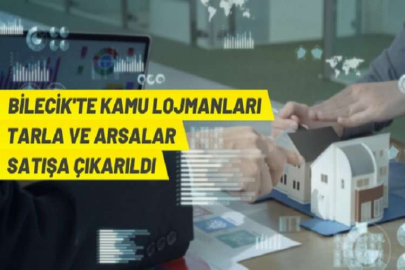 Bilecik’te Hazine taşınmazları satışa çıkarıldı…