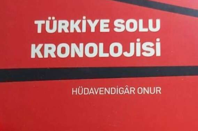 Türkiye Solu'nun kronolojik tarihi yazıldı