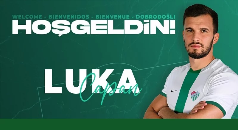 Bursaspor, Luka Capan transferini resmen açıkladı