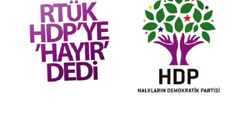 RTÜK HDP’ye “Hayır” dedi