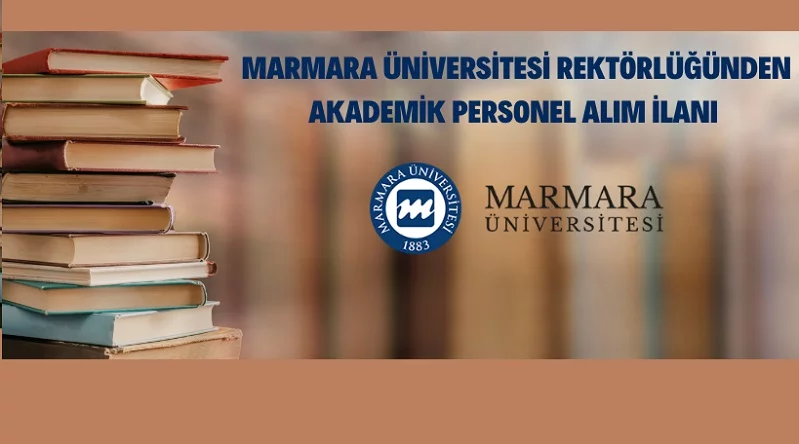 Marmara Üniversitesi 70 Öğretim Üyesi İstihdam Edecek