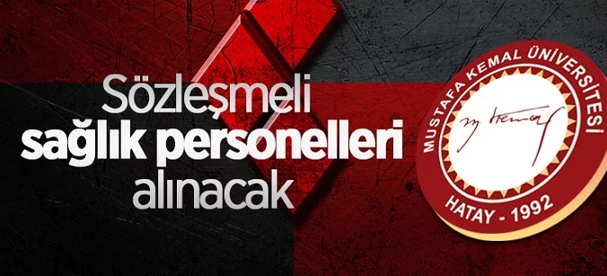 Hatay Mustafa Kemal Üniversitesi 19 sözleşmeli personel alacak